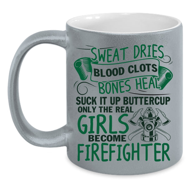Cute Girls Coffee Mug, Only The Real Girls Become Firefighter Accent Mug