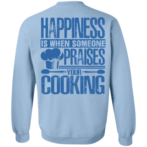 I Love Chef T Shirt, Someone Praises Your Cooking Sweatshirt