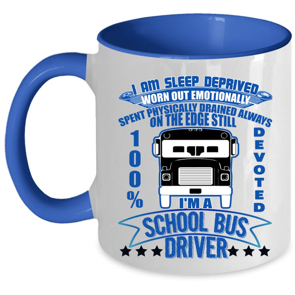 Funny Bus Driver Coffee Mug, I'm A School Bus Driver Accent Mug