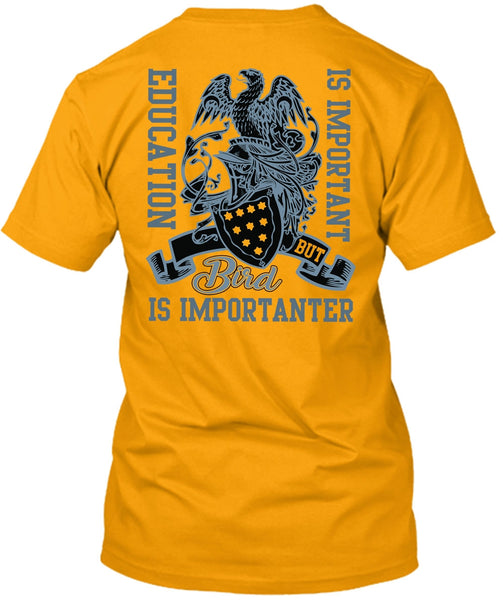 Education Is Important T Shirt, I Love Bird T Shirt