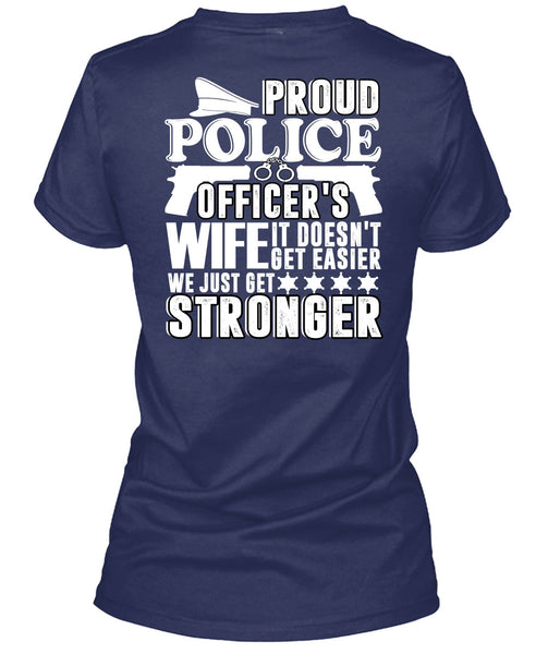 Proud Police Officer's Wife T Shirt, Being A Police T Shirt