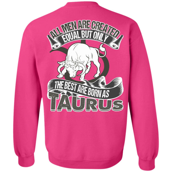 I Love Taurus T Shirt, The Best Are Born As Taurus Sweatshirt