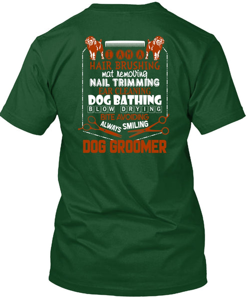 Always Smiling Dog Groomer T Shirt, I Am A Hair Brushing T Shirt