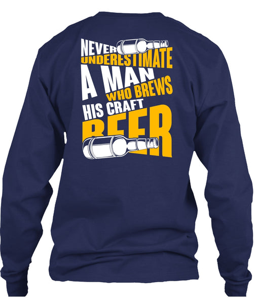 Never Underestimate A Man T Shirt, Brews His Craft Beer T Shirt