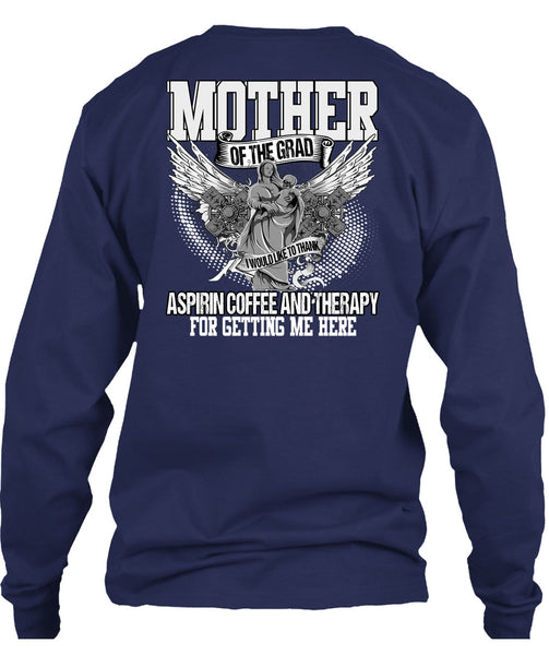 Mother Of The Grad T Shirt, Coffee And Therapy T Shirt