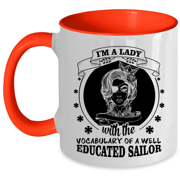 I'm A Lady Cup, Well Educated Sailor Mug, Cool Lady Cup