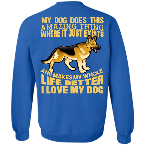 My Dog Does This Amazing T Shirt, My Favorite Sweatshirt