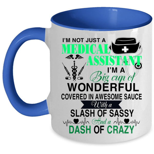 Cute Nurses Coffee Mug, I'm Not Just A Medical Assistant Accent Mug