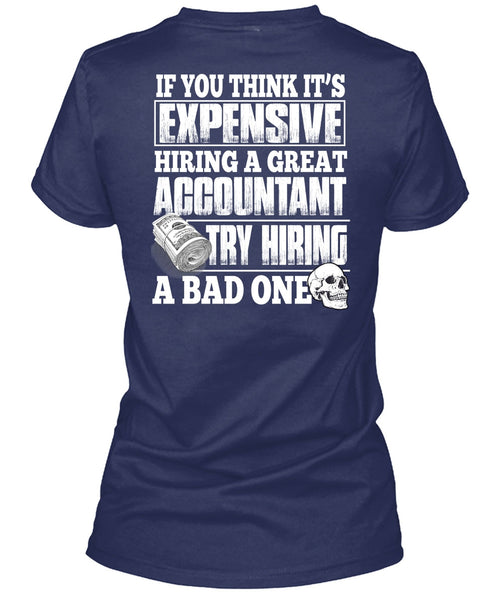 Hiring A Great Accountant T Shirt, Being An Accountant T Shirt