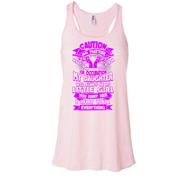 My Daughter T Shirt, I Hurt Your Everything T Shirt, Awesome t-shirts