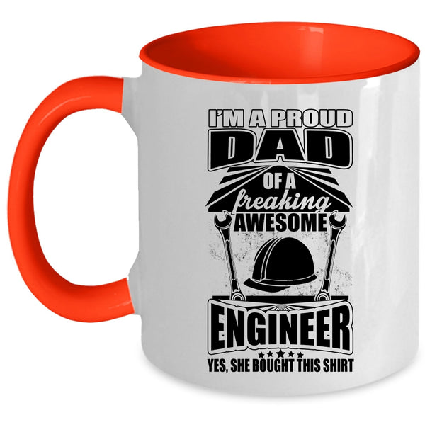 Cool Dad Coffee Mug, I'm A Proud Dad Of An Awesome Engineer Accent Mug