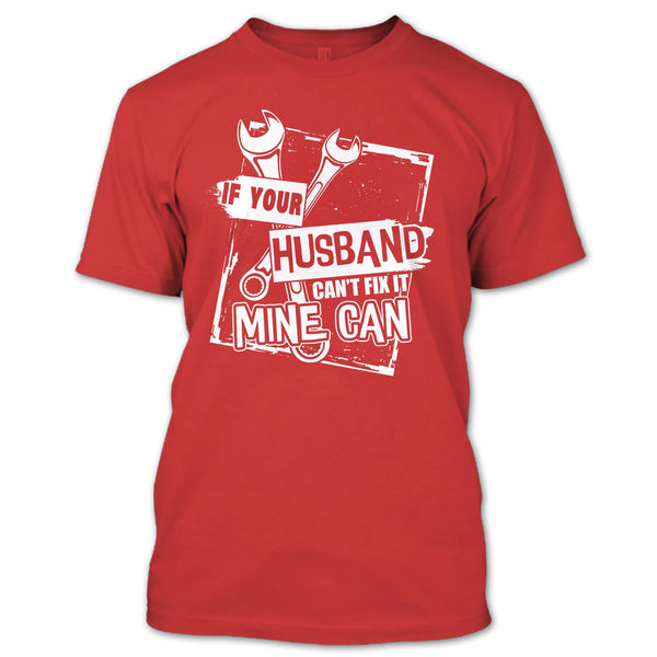 If Your Husband Can't Fix It T Shirt, Mechanic Husband T Shirt