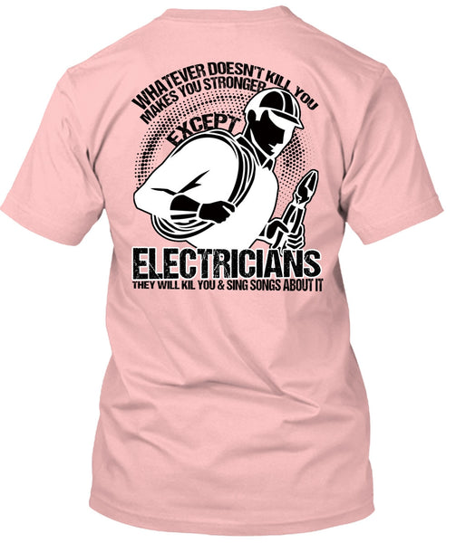 Stronger Except Electricians T Shirt, I Love Electrician T Shirt