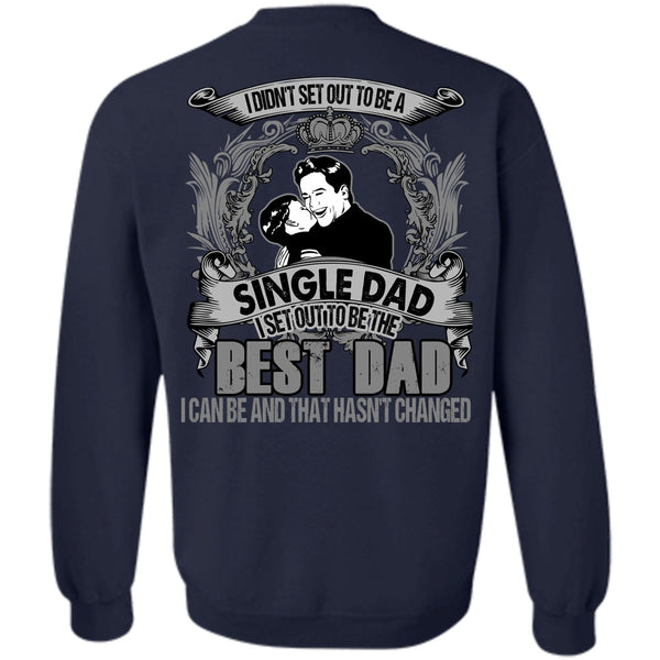 Single Dad T Shirt, I Love Dad Sweatshirt