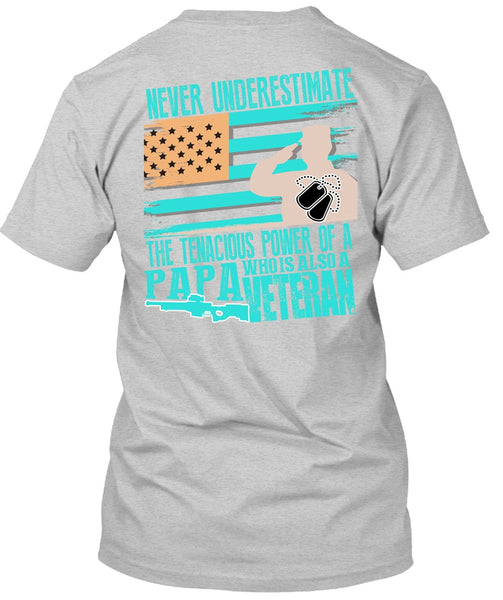 Papa Who Is Also A Veteran T Shirt, I Love Veteran T Shirt