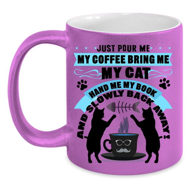 My Book Coffee Mug, My Coffee Bring Me My Cat Accent Mug