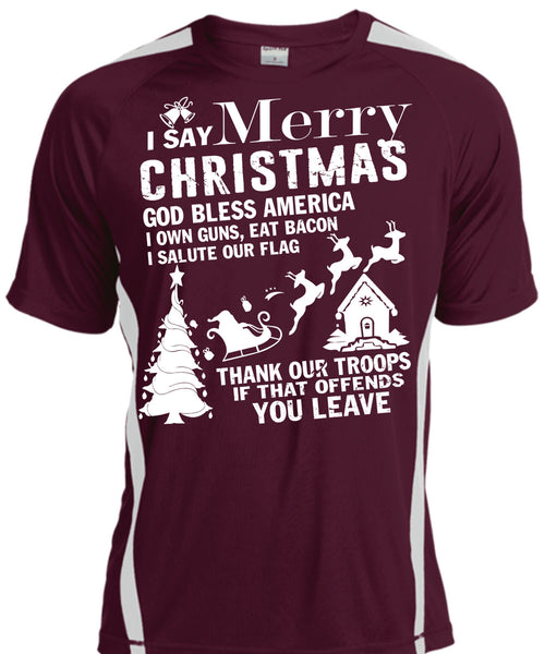 I Say Merry Christmas T Shirt, God Bless America T Shirt, Cool Shirt