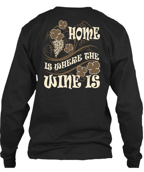 Home Is Where The Wine Is T Shirt, My Favorite T Shirt