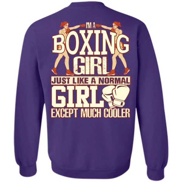 Just Like A Normal Girl T Shirt, I Love Boxer Sweatshirt