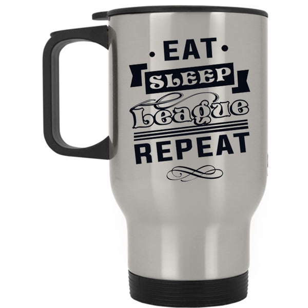 Funny Travel Mug, Eat Sleep League Repeat Mug