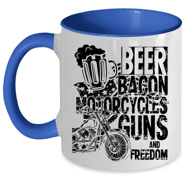 Funny Motorcycles Coffee Mug, Beer Bacon Motorcycles And Freedom Accent Mug