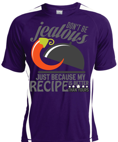 Don't Be Jealous T Shirt, Being A Chef T Shirt, Cool Shirt