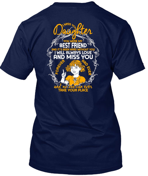 I Miss You Daughter T Shirt, Best Friend T Shirt