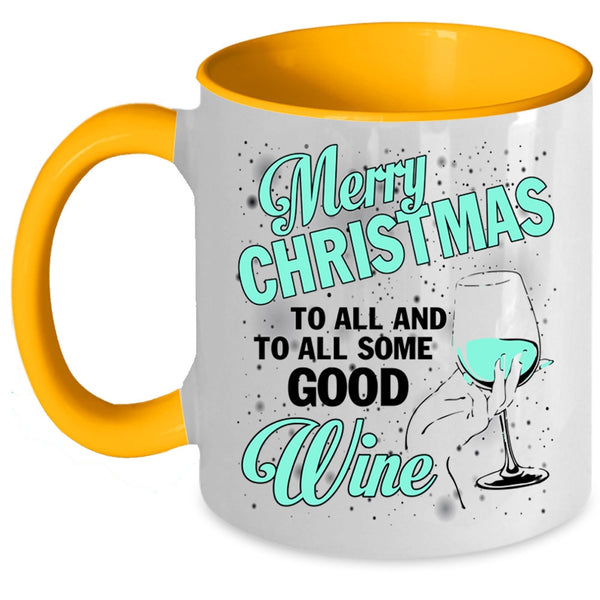 To All Some Good Wine Coffee Mug, Merry Christmas To All Accent Mug