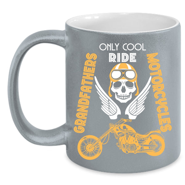Only Cool Grandfathers Ride Motorcycles Coffee Mug, Cool Coffee Cup