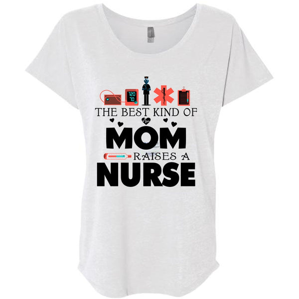 The Best Kind Of Mom Raises A Nurse T Shirt, Mother's Day T Shirt