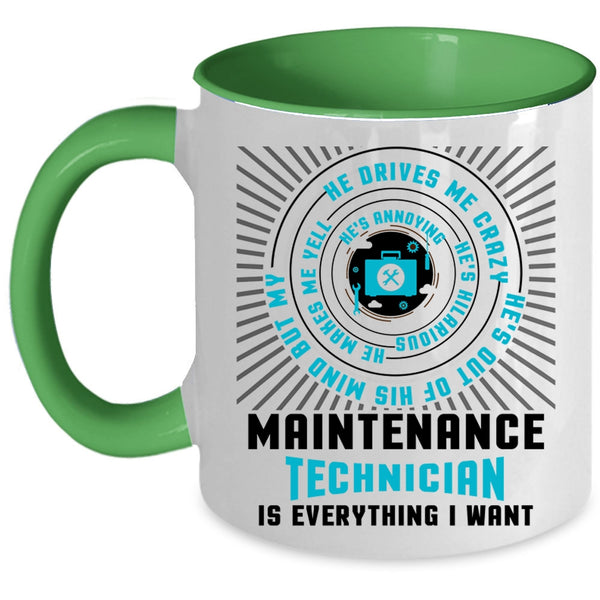 Cool Job Coffee Mug, Maintenance Technician Is Everything I Want Accent Mug