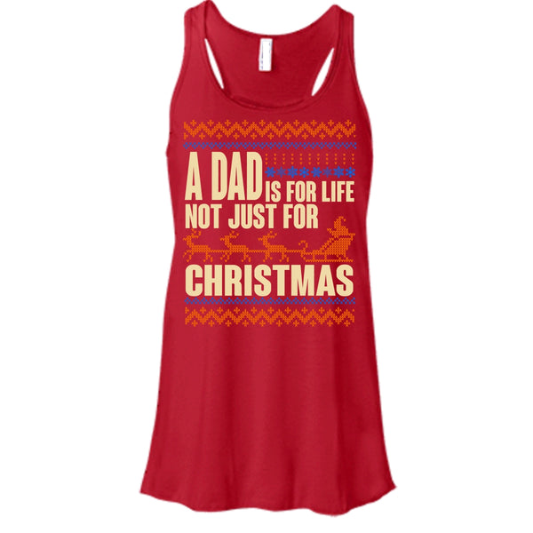 A Dad Is For Life T Shirt, Not Just For Christmas Tank Top