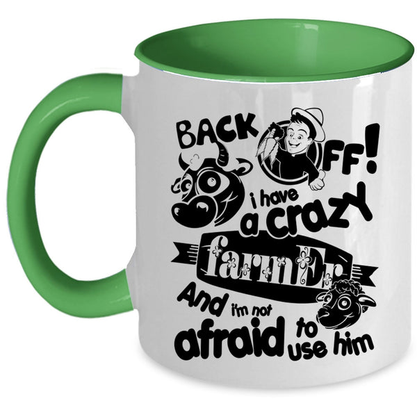 Cute Farmers Coffee Mug, I Have A Crazy Farmer Accent Mug