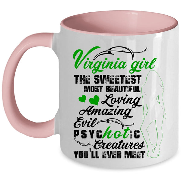 The Most Beautiful Girls Coffee Mug, Virginia Girl Accent Mug