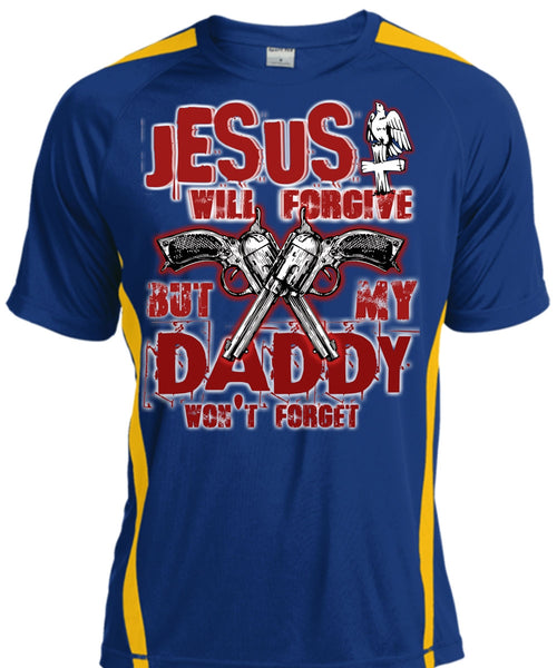 Jesus Will Forgive T Shirt, My Dad Won't Forget T Shirt, Cool Shirt