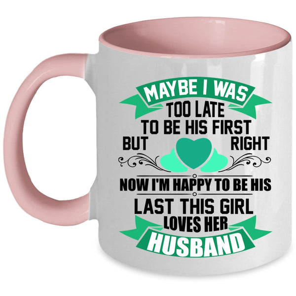 Cute Wife Coffee Mug, This Girl Loves Her Husband Accent Mug