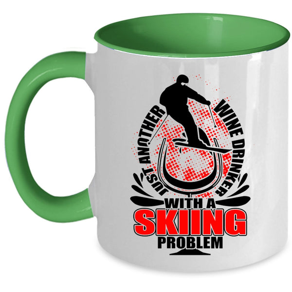 Skiing Problem Coffee Mug, Just Another Wine Drinker Accent Mug