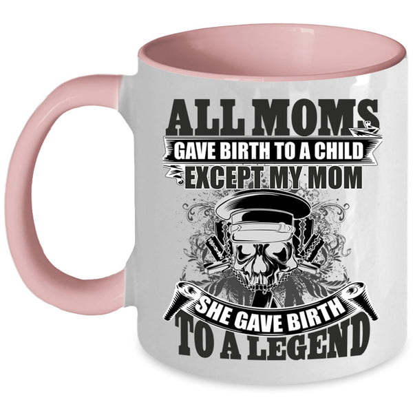 She Gave Birth To A Police Coffee Mug, All Moms Gave Birth To A Child Accent Mug