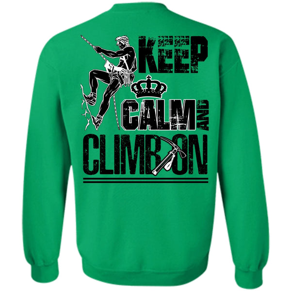 I Love Mountain T Shirt, Keep Calm And Climb On Sweatshirt