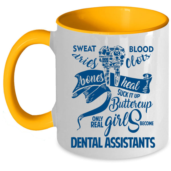 Pretty Girls Coffee Mug, Only Real Girls Become Dental Assistants Accent Mug