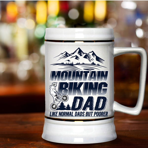 Like Normal Dads But Poorer Beer Stein 22oz, Mountain Biking Dad Beer Mug