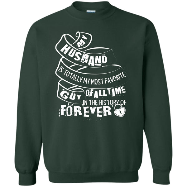 My Most Favorite Guy T Shirt, Gift For Husband Sweatshirt
