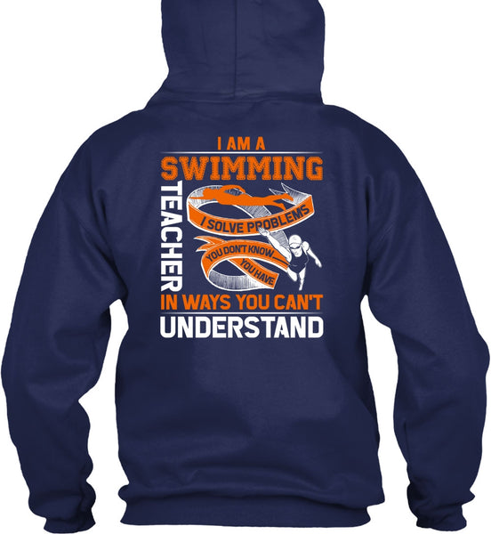I Am A Swimming Teacher T Shirt, You Can't Understand T Shirt