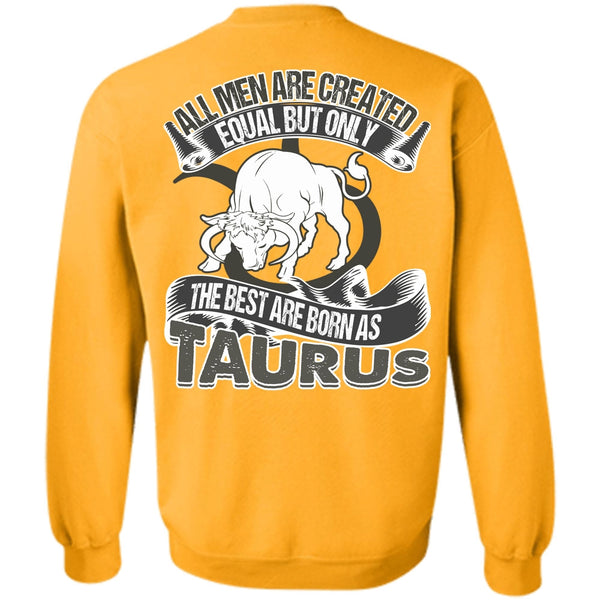 I Love Taurus T Shirt, The Best Are Born As Taurus Sweatshirt