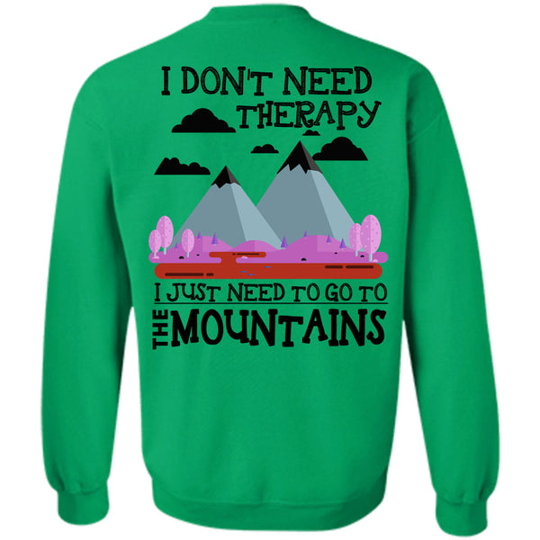 Being A Hiker T Shirt, I Don't Need Therapy Sweatshirt