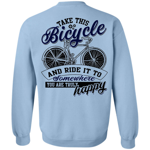 Being A Biker T Shirt, Take This Bicycle Sweatshirt
