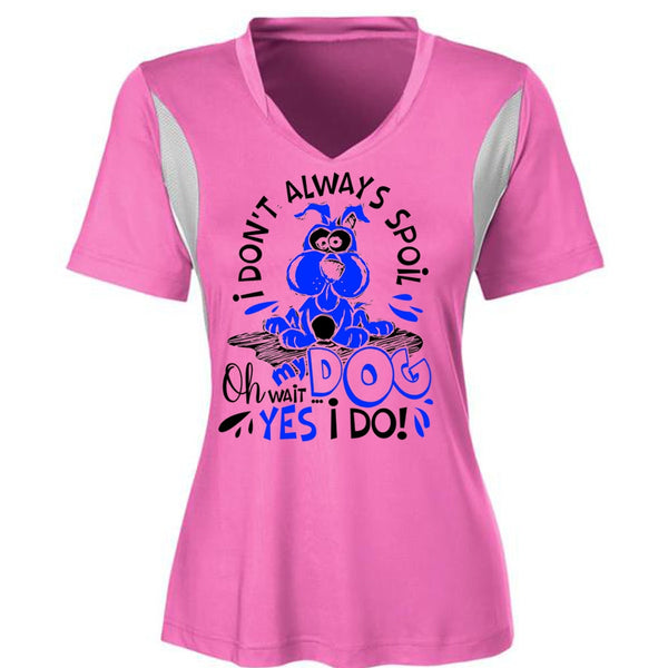 I Don't Always Spoil My Dog T Shirt, I Love My Dog T Shirt, Awesome T-Shirts