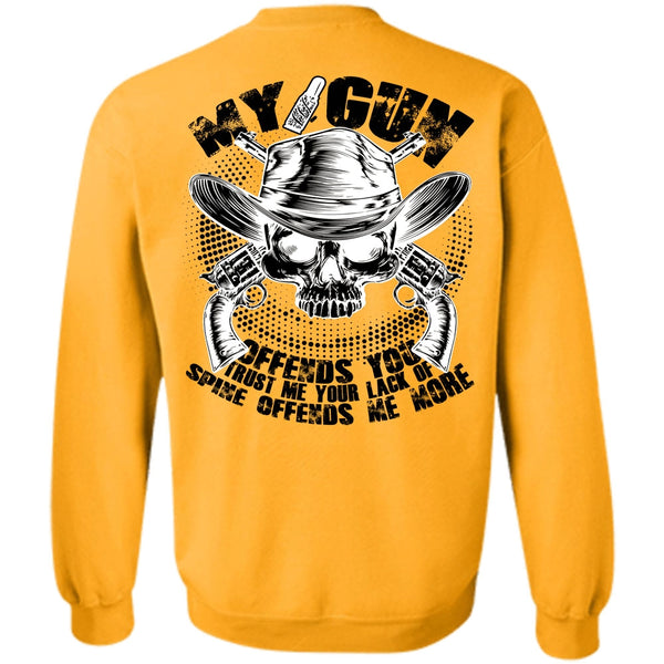 I Love Gunning T Shirt, My Gun Offends You Sweatshirt