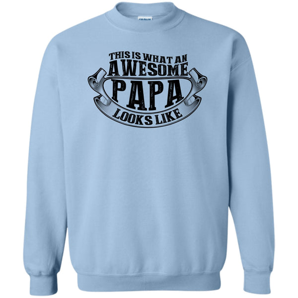 Coolest Papa Ever T Shirt, Awesome Papa Looks Like Sweatshirt