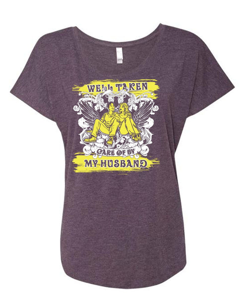 Well Taken Care Of By My Husband T Shirt, Being A Husband T Shirt, Cool Shirt (Ladies' Triblend Dolman Sleeve)